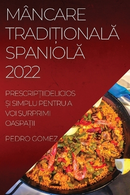 Book cover for Mâncare Tradi&#538;ional&#258; Spaniol&#258; 2022