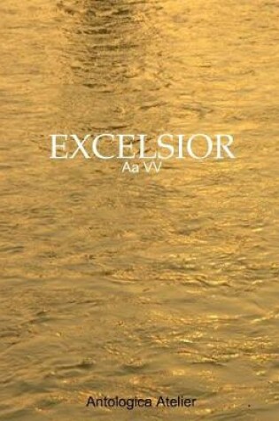 Cover of Antologica Atelier edizioni - EXCELSIOR