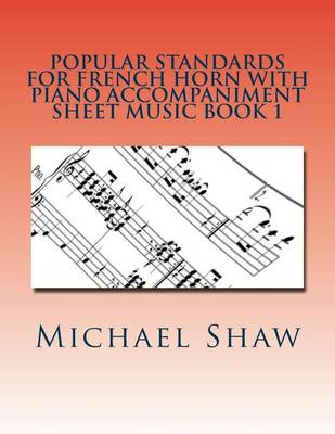 Book cover for Popular Standards For French Horn With Piano Accompaniment Sheet Music Book 1