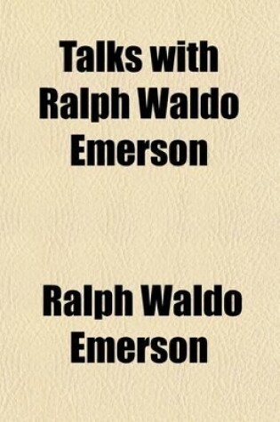 Cover of Talks with Ralph Waldo Emerson