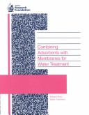 Book cover for Combining Adsorbents with Membranes for Water Treatment / Prepared by Mark Benjamin ... [Et Al.].