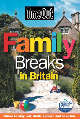 Book cover for Time Out Family Breaks in Britain