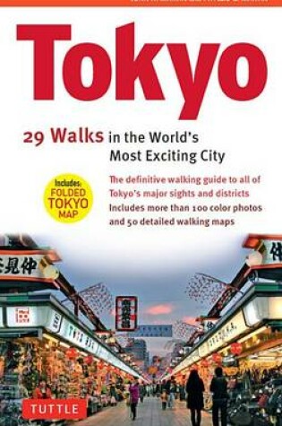 Cover of Tokyo: 29 Walks in the World's Most Exciting City
