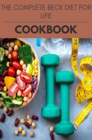 Cover of The Complete Beck Diet For Life Cookbook