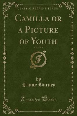 Book cover for Camilla or a Picture of Youth, Vol. 3 of 5 (Classic Reprint)