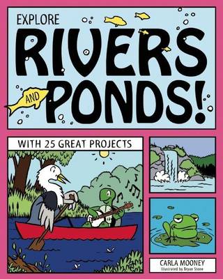 Book cover for Explore Rivers and Ponds!: With 25 Great Projects