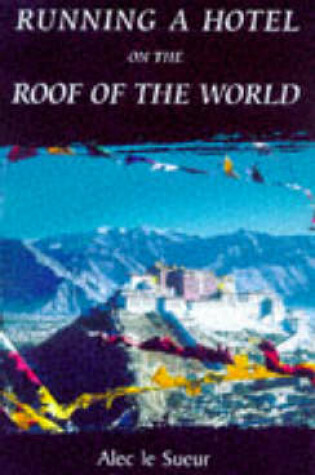 Cover of Running a Hotel on the Roof of the World