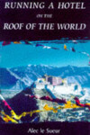 Book cover for Running a Hotel on the Roof of the World