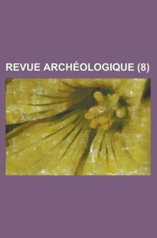 Cover of Revue Archeologique (8 )