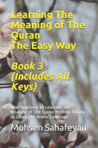 Cover of Learning The Meaning of The Quran The Easy Way Book 3 (Includes All Keys)