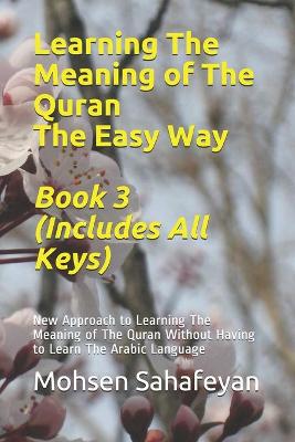 Cover of Learning The Meaning of The Quran The Easy Way Book 3 (Includes All Keys)