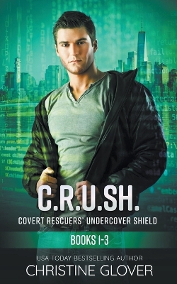 Book cover for C.R.U.SH.-Covert Rescuers' Undercover Shield