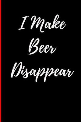 Book cover for I Make Beer Disappear