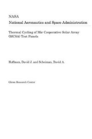 Cover of Thermal Cycling of Mir Cooperative Solar Array (McSa) Test Panels