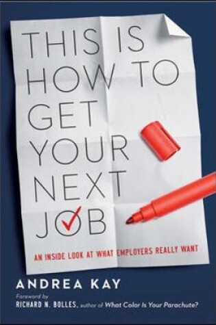 Cover of This Is How to Get Your Next Job: An Anside Look at What Employers Really Want