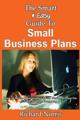 Book cover for The Smart & Easy Guide To Small Business Plans