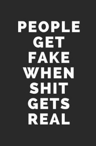 Cover of People Get Fake When Shit Gets Real