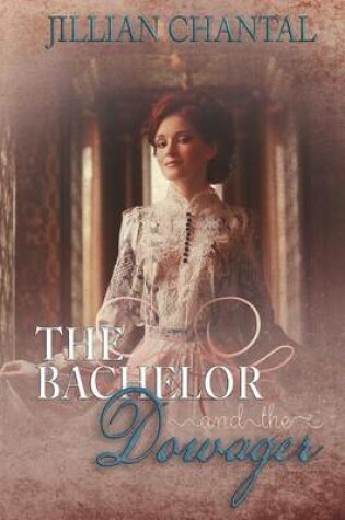 Cover of The Bachelor and the Dowager