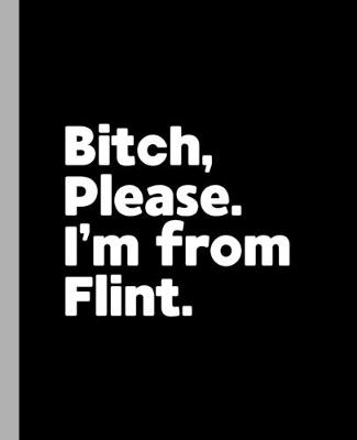 Book cover for Bitch, Please. I'm From Flint.