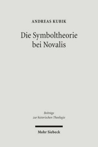 Cover of Die Symboltheorie bei Novalis