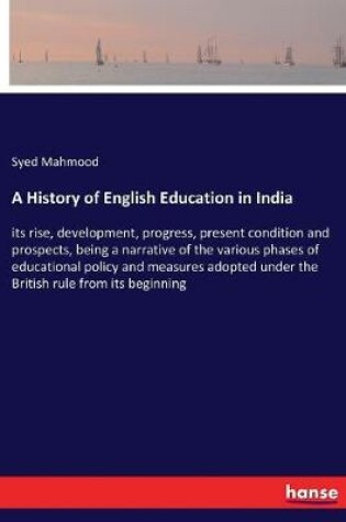 Cover of A History of English Education in India