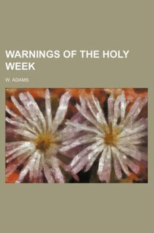 Cover of Warnings of the Holy Week