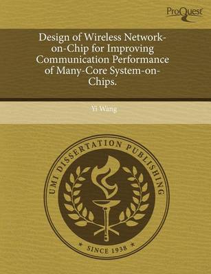 Book cover for Design of Wireless Network-On-Chip for Improving Communication Performance of Many-Core System-On-Chips