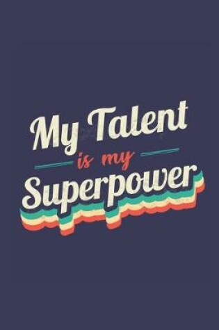 Cover of My Talent Is My Superpower