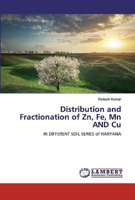 Book cover for Distribution and Fractionation of Zn, Fe, Mn and Cu