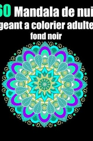 Cover of mandala de nuit geant a colorier adulte fond noir