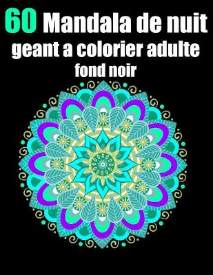 Book cover for mandala de nuit geant a colorier adulte fond noir