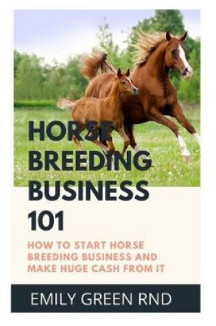 Cover of Horse Breeding Business 101