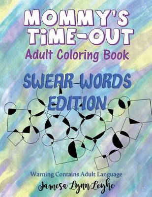 Book cover for Mommy's Time-Out Coloring Book Swear Words Edition