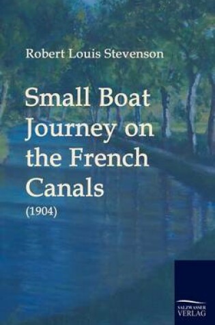 Cover of Small Boat Journey on the French Canals (1904)