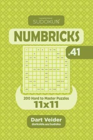 Cover of Sudoku Numbricks - 200 Hard to Master Puzzles 11x11 (Volume 41)