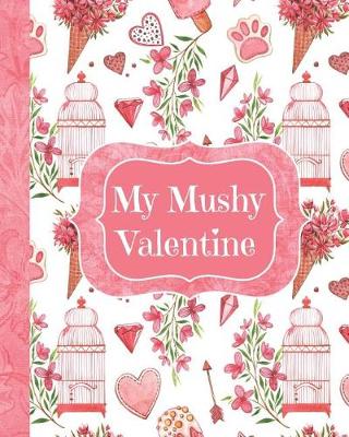 Book cover for My Mushy Valentine