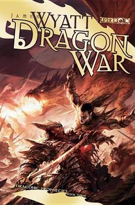 Book cover for Dragon War: Draconic Prophecies, Book 3