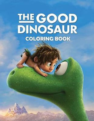 Book cover for The Good Dinosaur Coloring Book