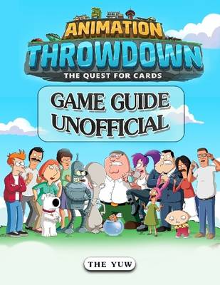 Book cover for Animation Throwdown the Quest for Cards Game Guide Unofficial