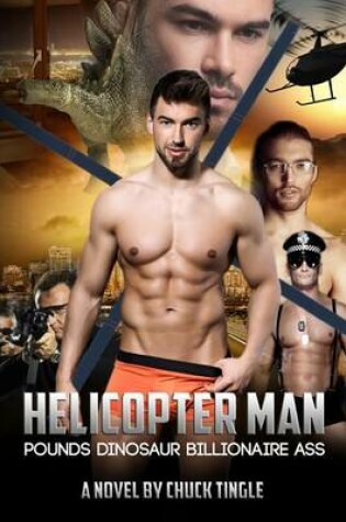 Cover of Helicopter Man Pounds Dinosaur Billionaire Ass