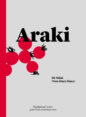 Book cover for Nobuyoshi Araki: Hi-Nikki (Non-Diary Diary)