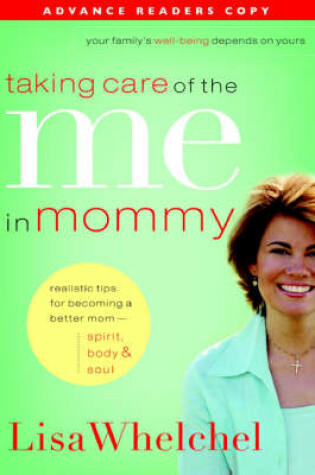 Cover of Taking Care of the Me in Mommy