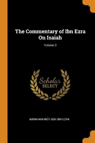 Cover of The Commentary of Ibn Ezra On Isaiah; Volume 3