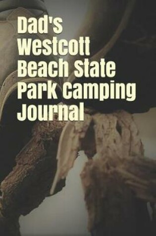 Cover of Dad's Westcott Beach State Park Camping Journal