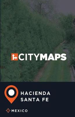 Book cover for City Maps Hacienda Santa Fe Mexico