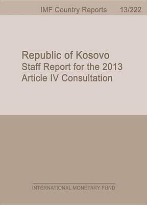 Book cover for Republic of Kosovo: 2013 Article IV Consultation