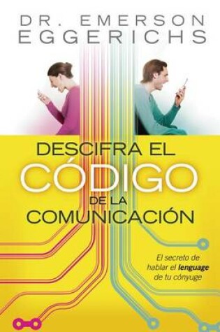 Cover of Descifra El Código de la Comunicación