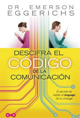 Book cover for Descifra El Código de la Comunicación