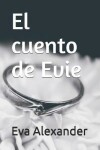 Book cover for El cuento de Evie