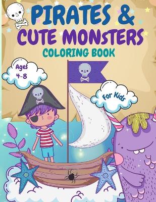 Cover of Pirates and Monsters Coloring Book For Kids
